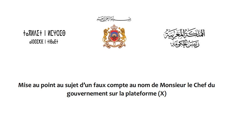 Mise au point au sujet d’un faux compte au nom de Monsieur le Chef du gouvernement sur la plateforme (X)